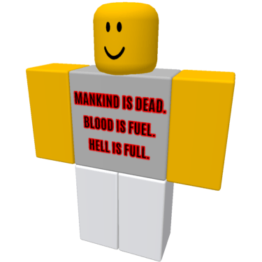 MANKIND IS DEAD. BLOOD IS FUEL. HELL IS FULL. - Brick Hill